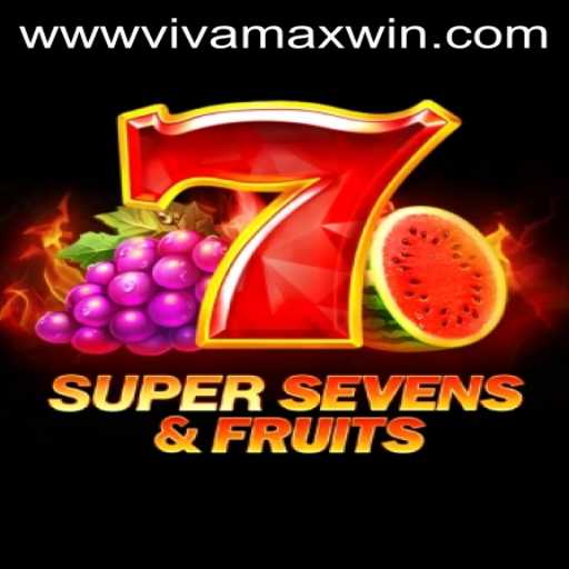 Exploring the Thrills of 7SuperSevensFruits and Vivamax Win