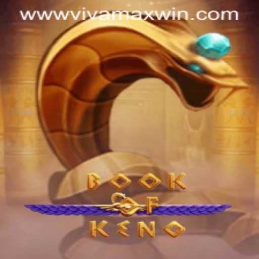 Exploring BookOfKeno: A Guide to Winning with Vivamax Win