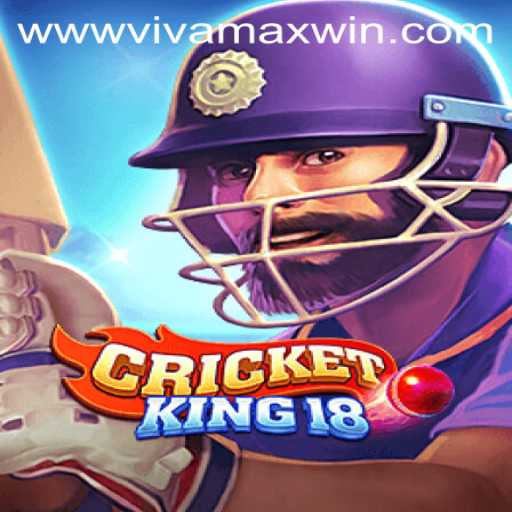 CricketKing18: Explore the Thrills of Virtual Cricket with Vivamax Win